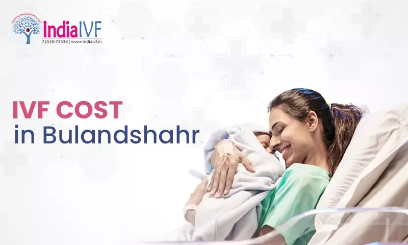 IVF Cost in Bulandshahr