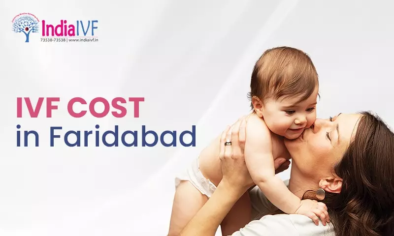 IVF Cost in Faridabad