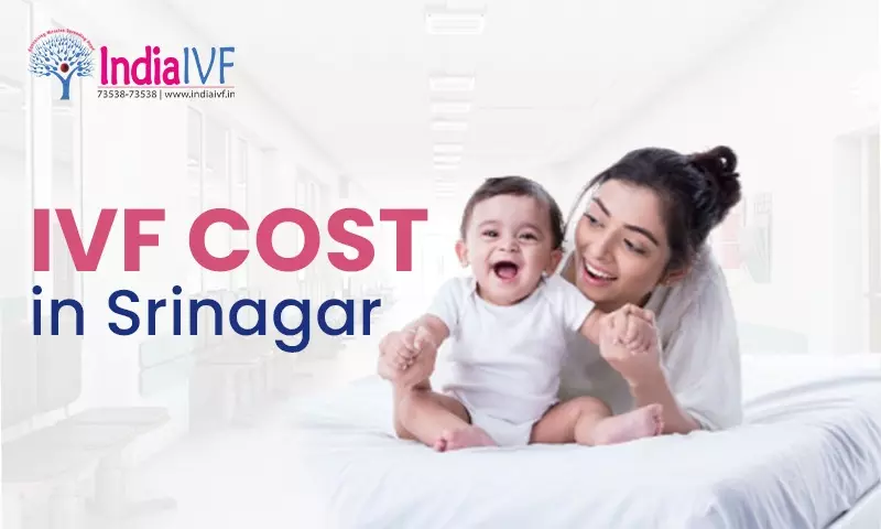 IVF Cost in Srinagar