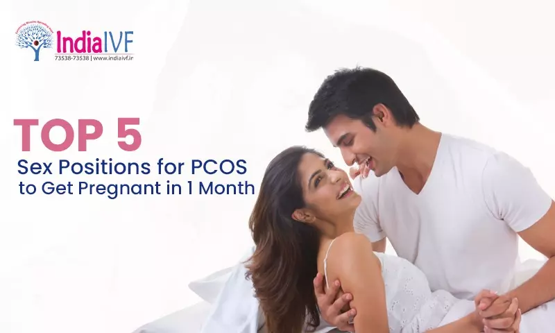 Top 5 Sex Positions for PCOS to Get Pregnant in 1 Month