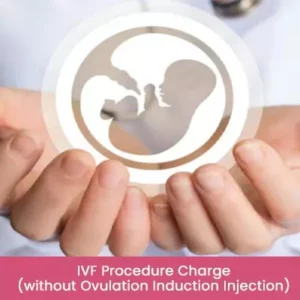 IVF Procedure Charge without Ovulation Induction Injection